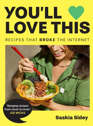 You'll Love This: Recipes That Broke the Internet by Saskia Sidey