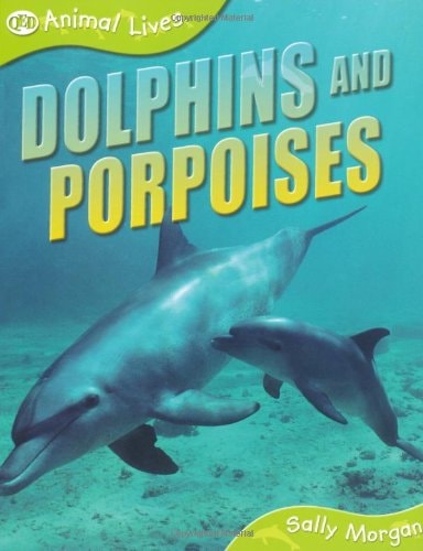Dolphins and Porpoises by Sally Morgan