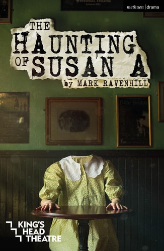 Haunting of Susan A (Modern Plays) by Mark Ravenhill