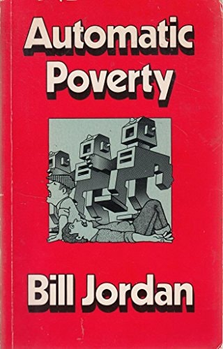Automatic Poverty (shelf worn) by Bill Jordan