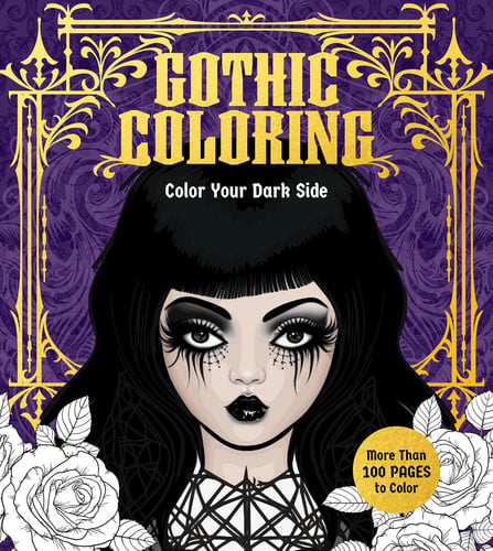 Gothic Coloring Color Your Dark Side - More Than 100 Pages to Color by Editors of Chartwell Books