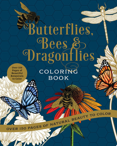 Butterflies, Bees & Dragonflies Coloring Book Over 150 Pages of Natural Beauty to Color with Beautiful Sprayed Edges - Over 150 Pages of Beautiful Botanicals to Color by Editors of Chartwell Books