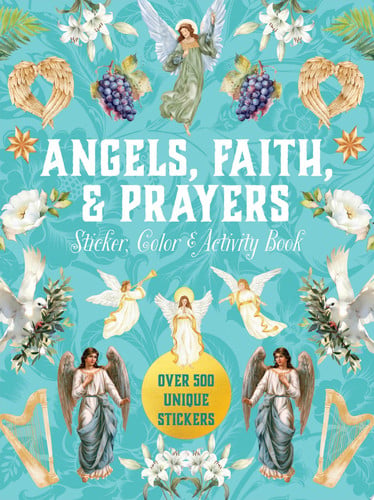 Angels, Faith & Prayers Sticker, Color & Activity Book Over 500 Unique Stickers by Editors of Chartwell Books