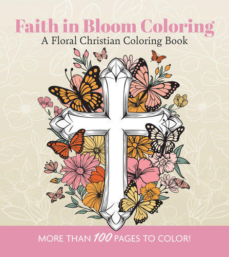 Faith in Bloom Coloring: A Floral Christian Coloring Book - More than 100 Pages to Color! (Chartwell Coloring Books) by Editors of Chartwell Books