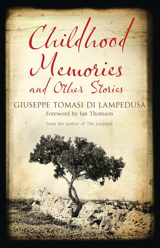 Childhood Memories & Other Stories by Giuseppe Tomasi di Lampedusa