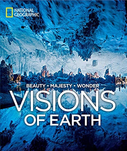 Visions of Earth: National Geographic Photographs of Beauty, Majesty, and Wonder (shelfworn) by National Geographic