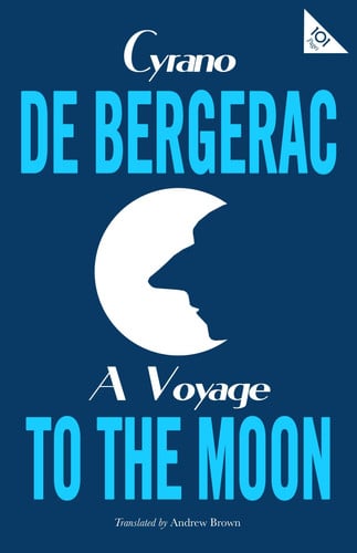 A Voyage to the Moon by Cyrano de Bergerac