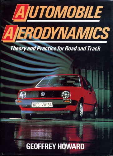 Automobile aerodynamics: Theory and practice for road and track (Shelfworn) by Howard, Geoffrey