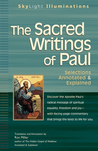 Sacred Writings of Paul: Selections Annotated & Explained by -