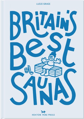 Britain's Best Saunas by Lucie Grace