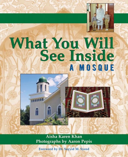What You Will See Inside a Mosque by Aisha Karen Khan