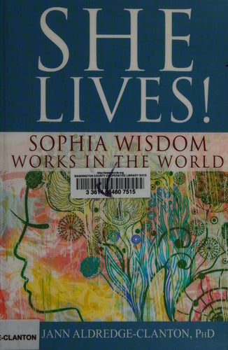 She Lives! Sophia Wisdom Works in the World (shelfworn) by Rev. Jann Aldredge-Clanton, PhD
