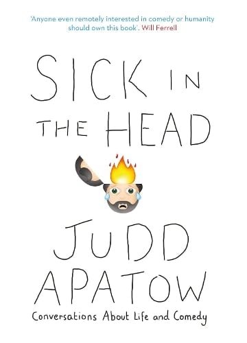 Sick In The Head (shelf worn) by Judd Apatow