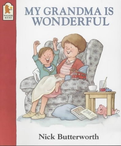 Meine Oma ist wunderbar von Nick Butterworth