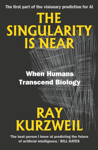 Singularity is Near by Ray Kurzweil