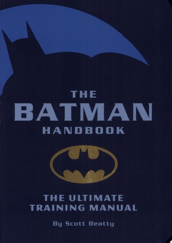 The Batman Handbook The Ultimate Training Manual (shelfworn) by Scott Beatty
