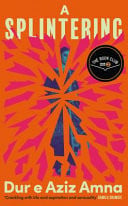 A Splintering by Dur E. Aziz Amna