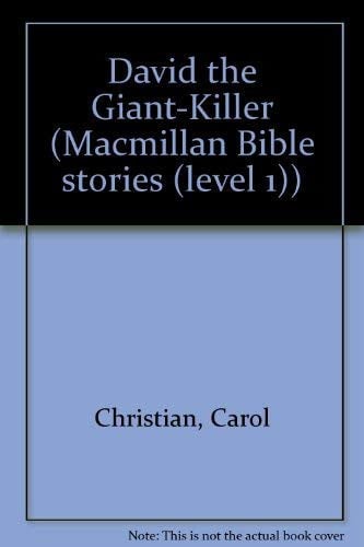 David the Giant-Killer by Carol Christian