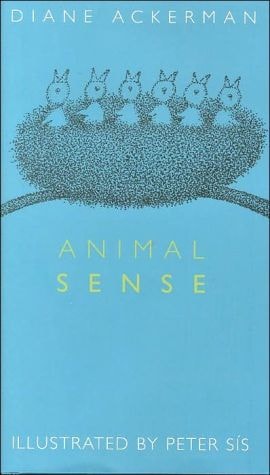 Animal Sense by Diane Ackerman