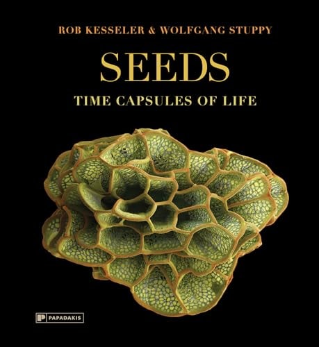 Seeds Time Capsules of Life by Rob Kesseler | Wolfgang Stuppy