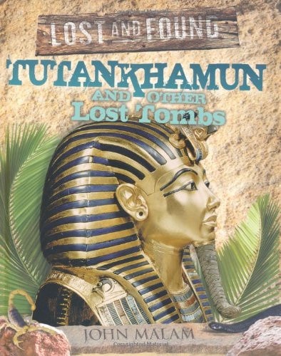 Tutankhamun and Other Lost Tombs by John Malam