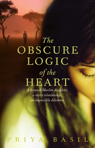 The Obscure Logic of the Heart by Priya Basil