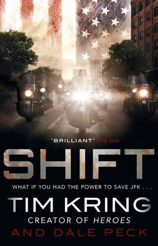 Shift: A Novel. Tim Kring and Dale Peck (shelfworn) by Tim Kring,Dale Peck