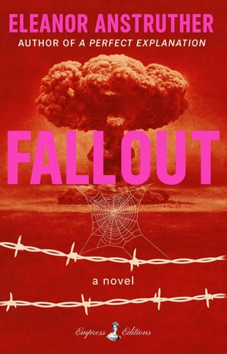 FALLOUT - A Novel by Eleanor Ansthruther