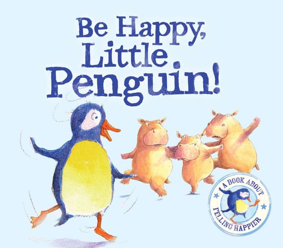 Be Happy Little Penguin...I Wish I Could Dance: A Story About Being Happy (shelfworn) by Tizina Bendall-Brunello