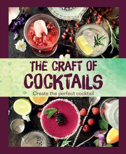 The Craft of Cocktails (Shelfworn) by Cheryl Warner