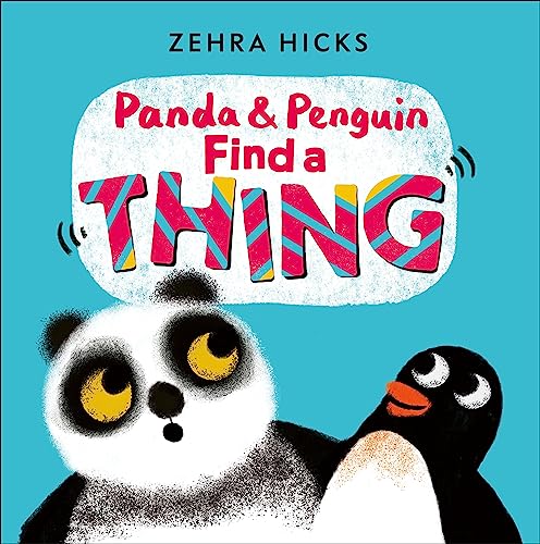 Panda & Penguin Find A Thing by Hicks | Zehra