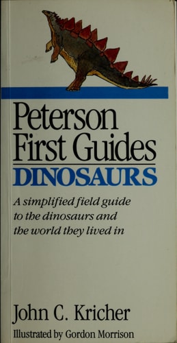 Peterson First Guide to Dinosaurs (Shelfworn) by John C. Kricher
