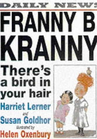 Franny B. Kranny, There's a Bird in Your Hair by helen-oxenbury
