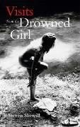 Visits from the Drowned Girl (Shelfworn) by Steven Sherrill
