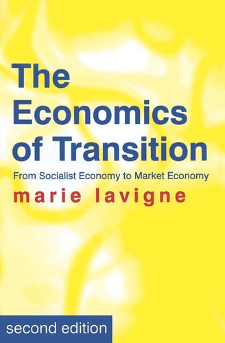 The Economics of Transition From Socialist Economy to Market Economy(Shelfworn) by Marie Lavigne