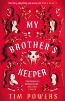 My Brother's Keeper by Tim Powers