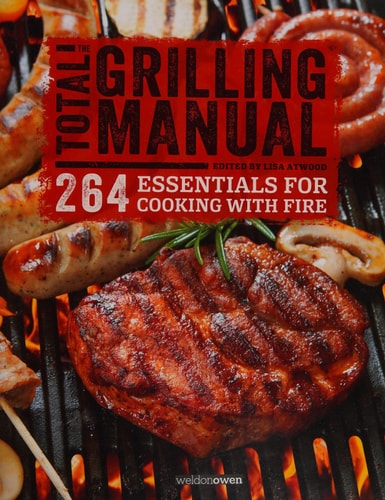 The Total Grilling Manual by Lisa Atwood