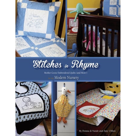 Stitches in Rhyme Mother Goose Embroidered Quilts (and More!) for the Modern Nursery by Donna Di Natale | Amy Ubben