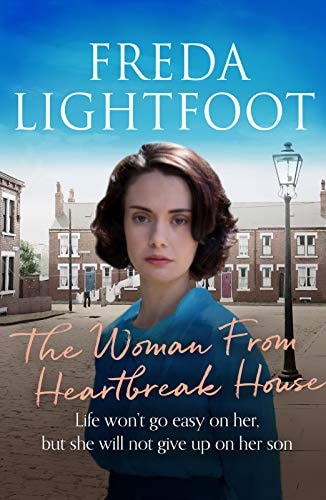 Woman from Heartbreak House (Poor House Lane Sagas) by Freda Lightfoot