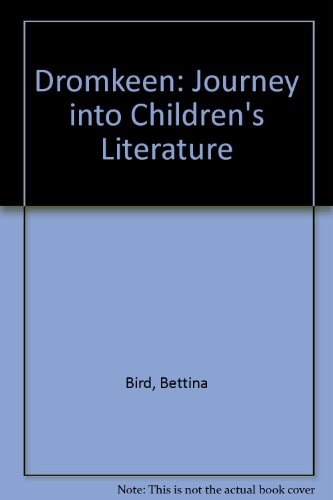 Dromkeen: Eine Reise in die Kinderliteratur (abgenutzt) von Jeffrey Prentice | Bettina Bird