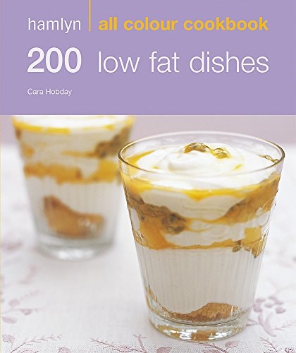 200 Low Fat Dishes by Cara Hobday