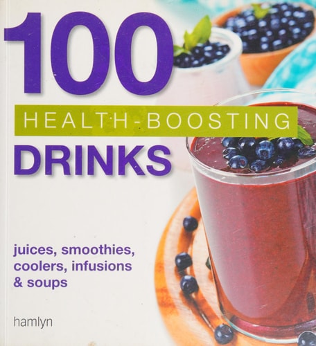 100 Health-Boosting Drinks by Hamlyn Publishing Group