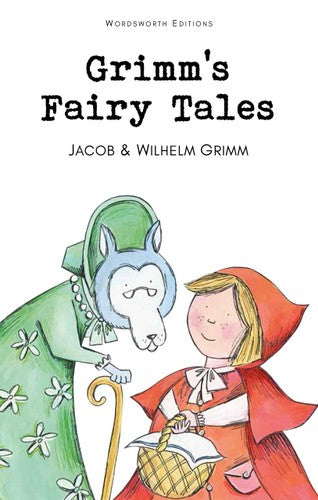 Wordsworth Children's Classics: Grimm's Fairy Tales by Jacob Grimm | Wilhelm Grimm | Brothers Grimm