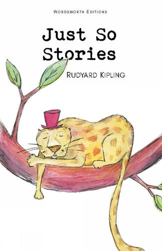 Wordsworth Children's Classics: Just So Stories by Rudyard Kipling