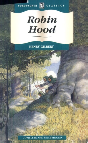 Robin Hood by Henry Gilbert