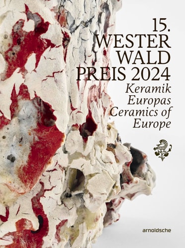 15th Westerwald Prize 2024: Ceramics of Europe by Nele Van Wieringen