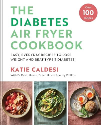 Diabetes Air Fryer Cookbook: Easy, Everyday Recipes to Lose Weight and Beat Type 2 Diabetes by Katie Caldesi