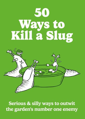 50 Ways to Kill a Slug by Ford, Sarah
