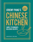 School of Wok: Jeremy Pang's Chinese Kitchen Simple Techniques by Jeremy Pang