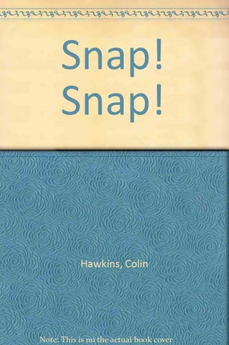 Snap! Snap! (abgenutzt) von Colin Hawkins | Jacqui Hawkins